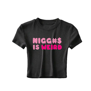 Nigg#s Is Weird Shirt